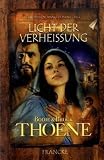 Licht der Verhei&szlig;ung - Chroniken Anno Domini - Band 4 - Bodie Thoene, Brock Thoene