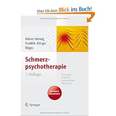 Schmerzpsychotherapie: Grundlagen - Diagnostik - Krankheitsbilder - Behandlung