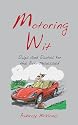 Motoring Wit: Quips and Quotes for the Auto-Obsessed