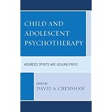 Książki Child and Adolescent Psychotherapy: Wounded Spirits and Healing Paths