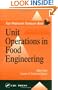 Unit Operations in Food Engineering (Food Preservation Technology)