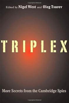 triplex: secrets from the cambridge spies - mr. nigel west and oleg tsarev