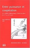 Entre puissance et coop�ration : Les relations diplomatiques Orient-Occident du 17e au 20e si�cle