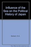 The influence of the sea on the political history of Japan