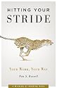 Hitting Your Stride: Your Work, Your Way (Capital Career & Personal Development)