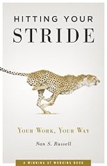 Hitting Your Stride: Your Work -- Your Way