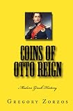 Coins Of Otto Reign: Modern Greek History (Greek Edition)