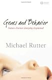 Genes and Behavior: Nature-Nurture Interplay Explained