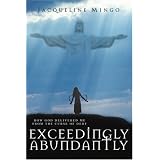 Exceedingly Abundantly: How God Delivered Me from the Curse of Debt