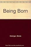 Being born