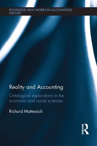 Reality and Accounting: Ontological Explorations in the Economic and Social Sciences (Routledge New Works in Accounting History)