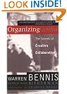 Organizing Genius: The Secrets of Creative Collaboration