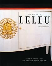 The House of Leleu: Classic French Style for a Modern World, 1920-1973