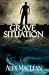 Grave Situation