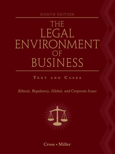 Bundle: The Legal Environment of Business: Text and CasesEthical, Regulatory, Global, and Corporate Issues, 8th + Business Law CourseMate with eBook Printed Access Card