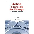 Action Learning for Change: A Practical Guide for Managers