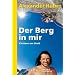 Der Berg in mir: Klettern am Limit