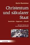 Produkt-Bild: Christentum und s&auml;kularer Staat: Geschichte - Gegenwart - Zukunft