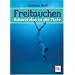 Freitauchen: Schwerelos in die Tiefe