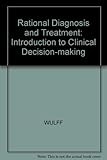 Rational diagnosis and treatment