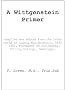 A Wittgenstein Primer