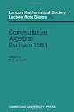 Commutative algebra : Durham 1981