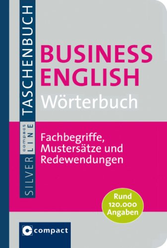 Buch - Cover Business English Wörterbuch: Fachbegriffe, Mustersätze und Redewendungen. Compact SilverLine - Compact Redaktion - Compact