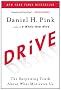 Drive: The Surprising Truth About What Motivates Us