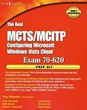 The Real MCTS/MCITP Exam 70-620 Prep Kit: Independent and Complete Self-Paced Solutions