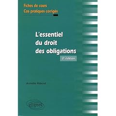 L'essentiel du droit des obligations : Fiches de cours et cas pratiques corrig�s