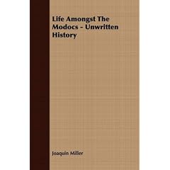 Life Amongst The Modocs - Unwritten History