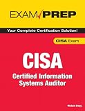 CISA Exam Prep: Certified Information Systems Auditor (ACM Press)