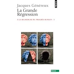 La grande r�gression : A la recherche du progr�s humain - 3
