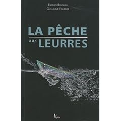 La p�che aux leurres : Du bord et en bateau eau douce et mer