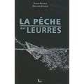La p�che aux leurres : Du bord et en bateau eau douce et mer