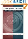 The Time Divide: Work, Family, and Gender Inequality (Family and Public Policy)
