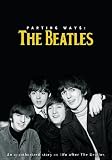 Parting Ways: Beatles - An Unauthorized Story