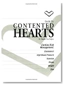 Guide to Contented Hearts: Cardiac Risk Management : Cholesterol, High Blood Pressure Exercise, Stress, Weight, Diet