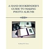 A Handbookbinder's Guide to Making Photo Albums