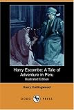 Books : Harry Escombe: A Tale of Adventure in Peru (Illustrated Edition) (Dodo Press)