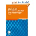 Bautechnik f�r Fliesen-, Platten- und Mosaikleger (Berufliche Bildung Teubner)