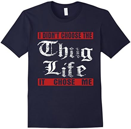 Men's Thug Life T-Shirt: I Didn't Choose The THUG LIFE It Chose Me 2XL Navy