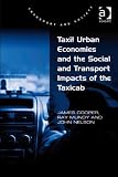 Taxi! : urban economies and the social and transport impacts of the taxicab