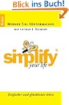 Simplify your Life: Einfacher und gl�...