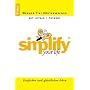 Simplify your Life: Einfacher und gl�cklicher lebe&hellip von Werner Tiki K�stenmacher