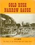 Gold Rush Narrow Gauge: The Story of the White Pass and Yukon Route