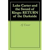 Luke Carter and the Sword of Kings: RETURN of the Darkside
