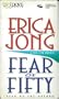 Fear of Fifty: A Mid-Life Memoir