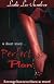 Perfect Plan: A Short Erotic Story of Revenge