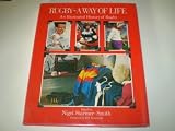 Rugby : a way of life : an illustrated history of rugby